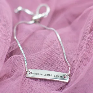 Science. Hell Yeah! Silver Bar Adjustable Bracelet